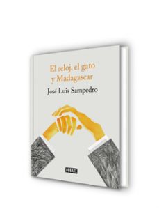 el reloj, el gato y madagascar (ed. ilustrada)-jose luis sampedro-9788499926087