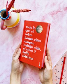 todo lo que se sobre el amor (ed. especial con cantos tintados)-dolly alderton-9788408301288