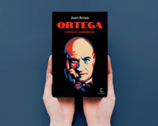 ortega contra el racionalismo-juan arnau-9788467075588