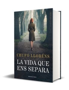 la vida que ens separa-chufo llorens-9788419259189
