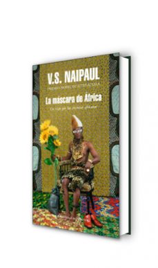 la mascara de africa: un viaje por las creencias africanas-v.s. naipaul-9788439723691
