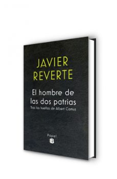 el hombre de las dos patrias-javier reverte-9788466658591