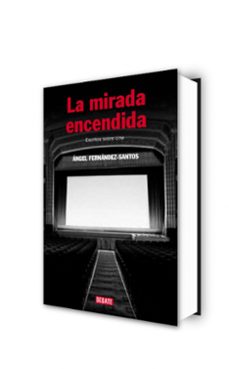 la mirada encendida-angel fernandez santos-9788483067291