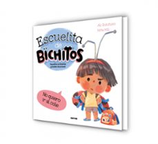 escuelita de bichitos - no quiero ir al cole-ali rutstein-9788427248793