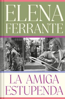 la amiga estupenda (edición limitada con cantos tintados) (dos am igas 1)-elena ferrante-9788466360593