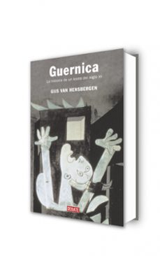 guernica: la historia de un icono del siglo xx-gijs van hensbergen-9788483066393