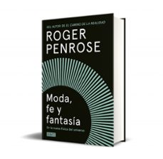 moda, fe y fantasía en la nueva física del universo-roger penrose-9788499927893
