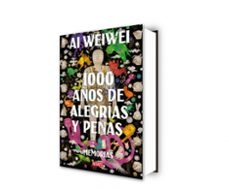 1000 años de alegrias y penas: memorias-ai weiwei-9788418056994
