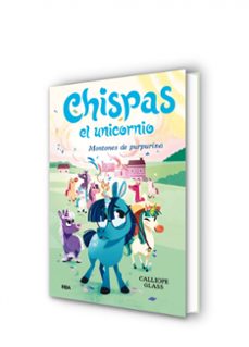chispas el unicornio 2. montones de purpurina-calliope glass-9788427222694