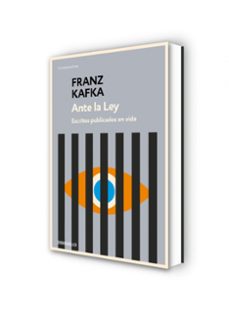 ante la ley: escritos publicados en vida-franz kafka-9788497937894