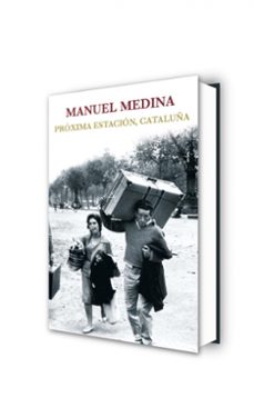 proxima estacion cataluña-manuel medina-9788401347795