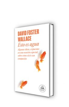 esto es agua-david foster wallace-9788439729396