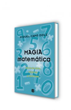 magia matematica: sorprendete, disfruta y aprende-miguel capo dolz-9788466650496