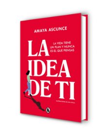 la idea de ti-amaya ascunce-9788402426598