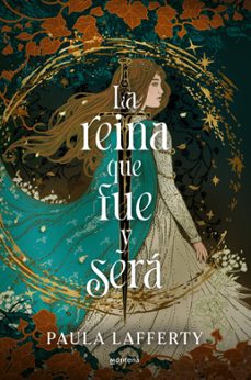 la reina que fue y será-paula lafferty-9788410396098