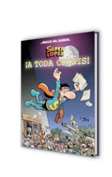 superlopez nº 133: ¡a toda crisis!-9788466642798