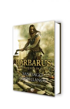 barbarus: la conquista de roma-santiago castellanos-9788466656498