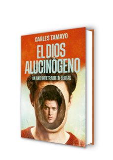 el dios alucinógeno-carles tamayo-9788401037399