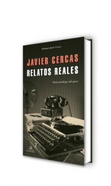 relatos reales-javier cercas-9788439736899