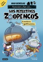 APRENDE A LEER CON LOS DETECTIVES ZOOPENCOS. LETRA LIGADA 1. AVENTURA ZOOBMA