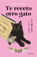 TE RECETO OTRO GATO (EBOOK)
