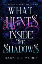 WHAT HUNTS INSIDE THE SHADOWS (EBOOK)