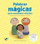 PALABRAS MAGICAS PARA MOMENTOS DIFICILES