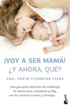 ¡VOY A SER MAMÁ! ¿Y AHORA QUE?