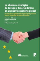 LA ALIANZA ESTRATÉGICA DE EUROPA Y AMÉRICA LATINA EN UN NUEVO ESCENARIO GLOBAL (EBOOK)