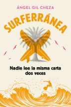SURFERRANEA 3. NADIE LEE LA MISMA CARTA DOS VECES