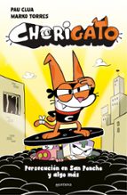 CHORIGATO 2 - PERSECUCIÓN EN SAN PONCHO Y ALGO MÁS