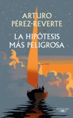LA HIPÓTESIS MÁS PELIGROSA (EBOOK)