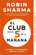 EL CLUB DE LAS 5 DE LA MAÑANA. CONTROLA TUS MAÑANAS, IMPULSA TU VIDA