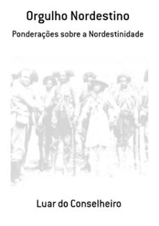 orgulho nordestino (ebook)-luar do conselheiro-3410001613302
