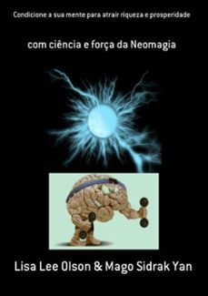 condicione a sua mente para atrair riqueza e prosperidade (ebook)-lisa lee olson & mago sidrak yan-3410002202802