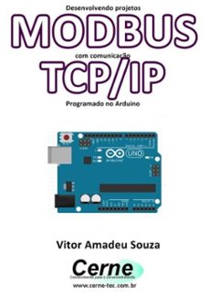 desenvolvendo projetos  modbus com comunicaço tcp/ip programado no arduino (ebook)-vitor amadeu souza-3410002459602