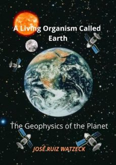 a living organism called earth (ebook)-josé ruiz watzeck-3410003488502