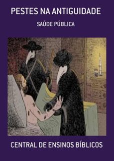 pestes na antiguidade (ebook)-central ensinos de bíblicos-3410003707702