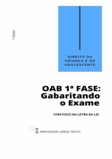 direito da criança e do adolescente - oab  1ª fase: gabaritando o exame com foco na letra da lei (ebook)-jorge henrique sousa frota-3410003708402