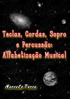 teclas, cordas, sopro e percusso: alfabetizaço musical (ebook)-marcelo torca-3410003771802