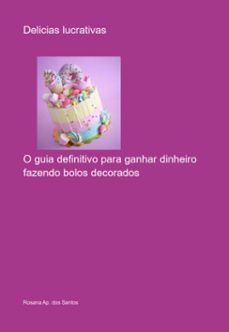 delicias lucrativas (ebook)-rosana ap. dos santos-3410005524802