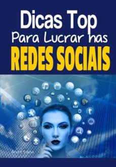 dicas top para lucrar nas redes sociais (ebook)-andré sousa-3410007100202