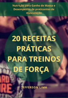 20 receitas práticas para treinos de força (ebook)-jefferson luis albuquerque de lima-3410007126202