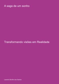 a saga de um sonho (ebook)-leandro bonfim dos santos-3410007780602