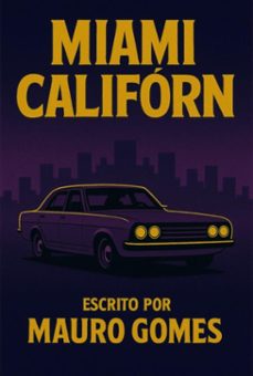 miamicaliforn (ebook)-mauro gomes-3410008443902