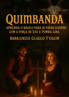 quimbanda aprenda o basico para se virar sozinho (ebook)-babalorixá glauco t´ogum-3410008463702