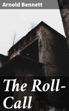 the roll-call (ebook)-arnold bennett-4057664616302