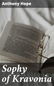 sophy of kravonia (ebook)-anthony hope-4064066205102