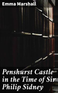 penshurst castle in the time of sir philip sidney (ebook)-4064066223502