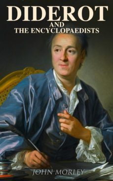 diderot and the encyclopaedists (ebook)-john morley-4064066389802